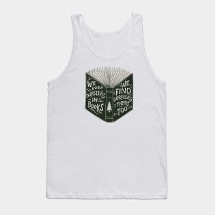 We Lose Ourselves in Books... Tank Top